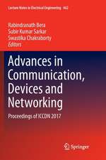 Advances in Communication, Devices and Networking: Proceedings of ICCDN 2017