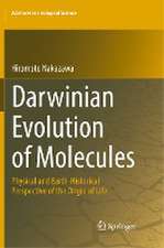 Darwinian Evolution of Molecules: Physical and Earth-Historical Perspective of the Origin of Life