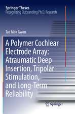 A Polymer Cochlear Electrode Array: Atraumatic Deep Insertion, Tripolar Stimulation, and Long-Term Reliability