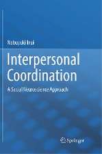 Interpersonal Coordination: A Social Neuroscience Approach