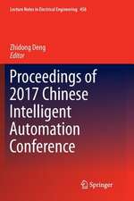 Proceedings of 2017 Chinese Intelligent Automation Conference