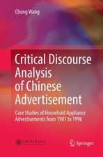 Critical Discourse Analysis of Chinese Advertisement: Case Studies of Household Appliance Advertisements from 1981 to 1996