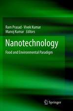 Nanotechnology: Food and Environmental Paradigm