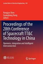 Proceedings of the 28th Conference of Spacecraft TT&C Technology in China: Openness, Integration and Intelligent Interconnection