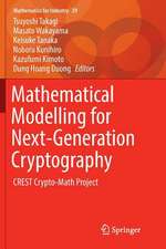 Mathematical Modelling for Next-Generation Cryptography: CREST Crypto-Math Project