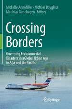 Crossing Borders: Governing Environmental Disasters in a Global Urban Age in Asia and the Pacific