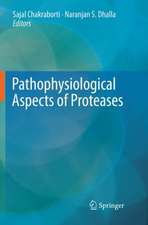 Pathophysiological Aspects of Proteases