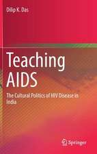 Teaching AIDS: The Cultural Politics of HIV Disease in India