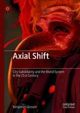 Axial Shift: City Subsidiarity and the World System in the 21st Century