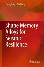 Shape Memory Alloys for Seismic Resilience