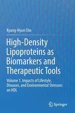 High-Density Lipoproteins as Biomarkers and Therapeutic Tools: Volume 1. Impacts of Lifestyle, Diseases, and Environmental Stressors on HDL