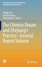 The Chinese Dream and Zhejiang’s Practice—General Report Volume