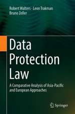 Data Protection Law: A Comparative Analysis of Asia-Pacific and European Approaches