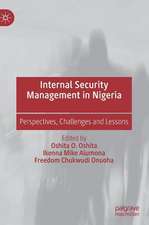 Internal Security Management in Nigeria: Perspectives, Challenges and Lessons