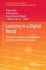 Learning in a Digital World: Perspective on Interactive Technologies for Formal and Informal Education