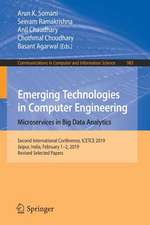 Emerging Technologies in Computer Engineering: Microservices in Big Data Analytics: Second International Conference, ICETCE 2019, Jaipur, India, February 1–2, 2019, Revised Selected Papers