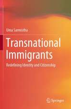 Transnational Immigrants: Redefining Identity and Citizenship