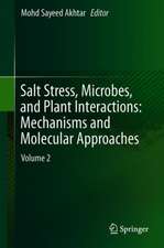 Salt Stress, Microbes, and Plant Interactions: Mechanisms and Molecular Approaches: Volume 2