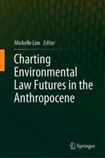 Charting Environmental Law Futures in the Anthropocene