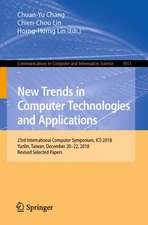 New Trends in Computer Technologies and Applications: 23rd International Computer Symposium, ICS 2018, Yunlin, Taiwan, December 20–22, 2018, Revised Selected Papers