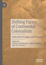 Shifting Forms of Continental Colonialism: Unfinished Struggles and Tensions