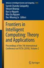 Frontiers in Intelligent Computing: Theory and Applications: Proceedings of the 7th International Conference on FICTA (2018), Volume 2