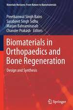 Biomaterials in Orthopaedics and Bone Regeneration: Design and Synthesis