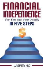 Financial Independence for You and Your Family in Five Steps