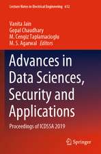 Advances in Data Sciences, Security and Applications: Proceedings of ICDSSA 2019