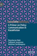 A Primer on Policy Communication in Kazakhstan