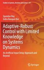 Adaptive-Robust Control with Limited Knowledge on Systems Dynamics: An Artificial Input Delay Approach and Beyond