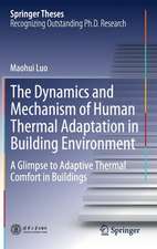 The Dynamics and Mechanism of Human Thermal Adaptation in Building Environment: A Glimpse to Adaptive Thermal Comfort in Buildings