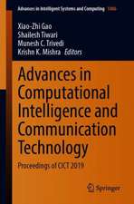 Advances in Computational Intelligence and Communication Technology: Proceedings of CICT 2019