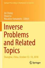 Inverse Problems and Related Topics: Shanghai, China, October 12–14, 2018