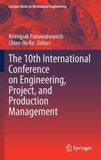 The 10th International Conference on Engineering, Project, and Production Management