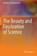 The Beauty and Fascination of Science