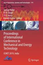 Proceedings of International Conference in Mechanical and Energy Technology: ICMET 2019, India