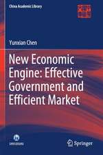 New Economic Engine: Effective Government and Efficient Market