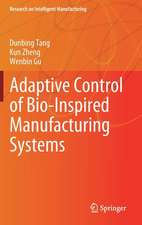 Adaptive Control of Bio-Inspired Manufacturing Systems