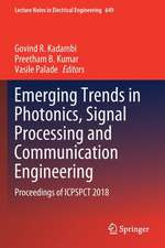 Emerging Trends in Photonics, Signal Processing and Communication Engineering: Proceedings of ICPSPCT 2018