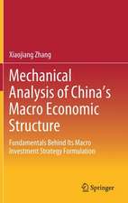 Mechanical Analysis of China's Macro Economic Structure: Fundamentals Behind Its Macro Investment Strategy Formulation