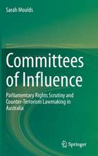 Committees of Influence: Parliamentary Rights Scrutiny and Counter-Terrorism Lawmaking in Australia