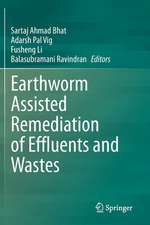 Earthworm Assisted Remediation of Effluents and Wastes