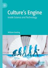 Culture’s Engine: Inside Science and Technology