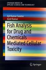 Fish Analysis for Drug and Chemicals Mediated Cellular Toxicity