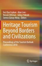 Heritage Tourism Beyond Borders and Civilizations: Proceedings of the Tourism Outlook Conference 2018