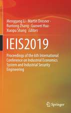 IEIS2019: Proceedings of the 6th International Conference on Industrial Economics System and Industrial Security Engineering