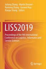 LISS2019: Proceedings of the 9th International Conference on Logistics, Informatics and Service Sciences