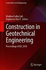 Construction in Geotechnical Engineering: Proceedings of IGC 2018