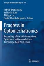 Progress in Optomechatronics